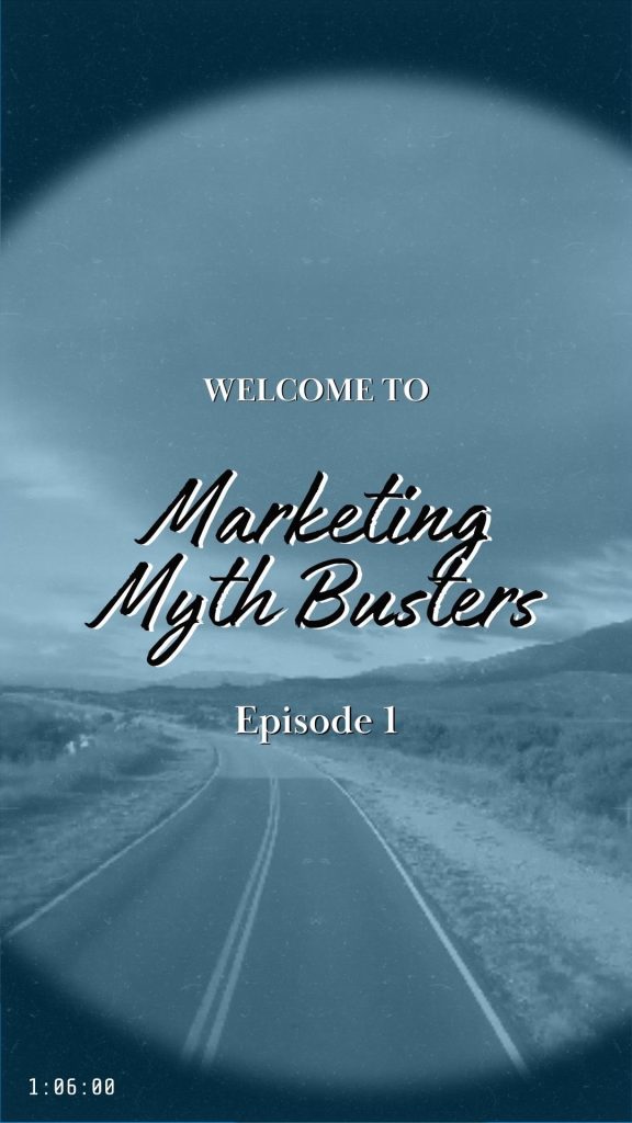 Help us uncover the truth behind some marketing myths. Are they